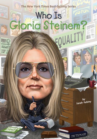 Who Is Gloria Steinem? book cover