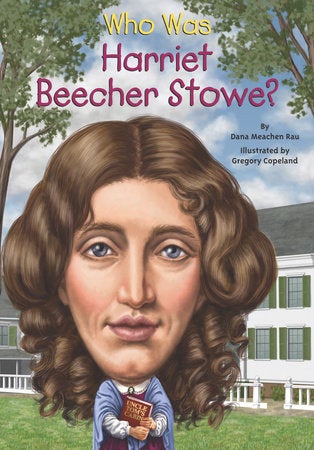 Who Was Harriet Beecher Stowe? book cover