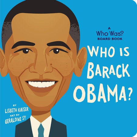 who is barack obama?: a who was? board book