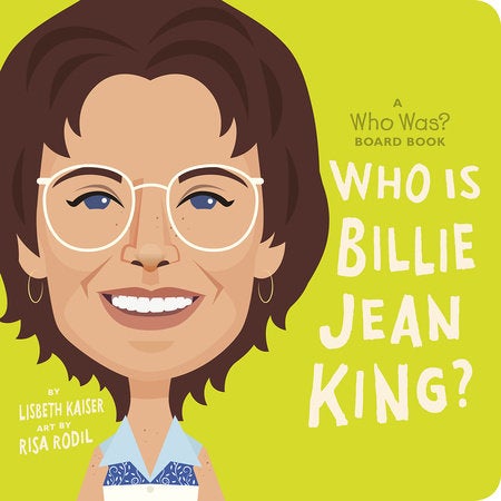 who is billie jean king?: a who was? board book